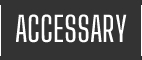 ACCESSARY